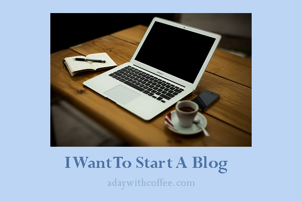 I want to start a blog
