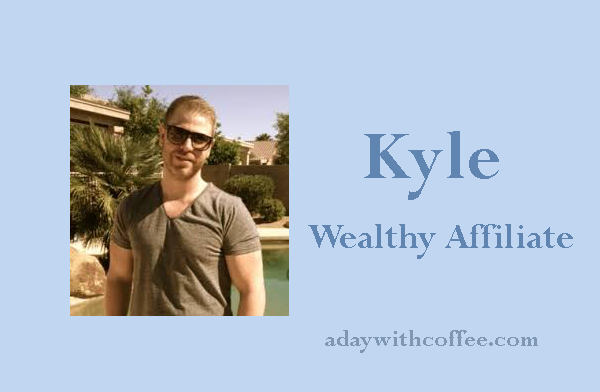 Kyle wealthy affiliate
