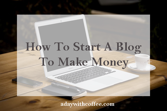 how to start a blog to make money