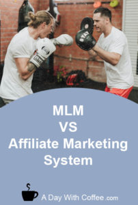 MLM VS Affiliate Marketing System