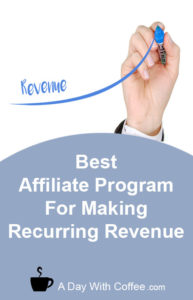 Best Affiliate Program For Making Recurring Revenue