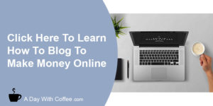 Learn To Blog To Start Making Money Online