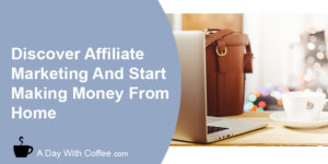 discover affiliate marketing and start making money