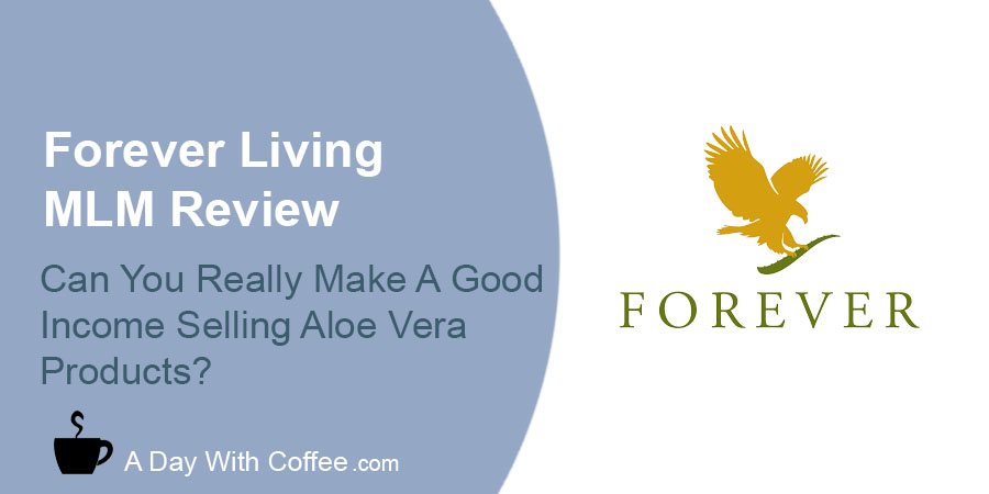 Forever Living MLM Business Review