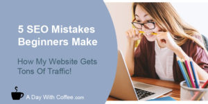 5 SEO Mistakes Beginners Make - Girl with A Laptop