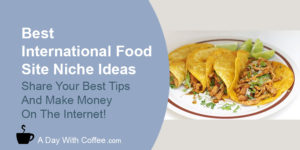 Best International Food Niche Site Ideas - Tacos