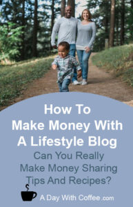 Make Money With A Lifestyle Blog